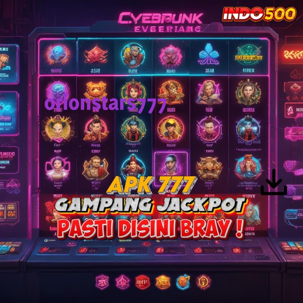 ORIONSTARS777 → Password Rezeki Slot Gacor 2025 APK, Ayo Banjir Koin!