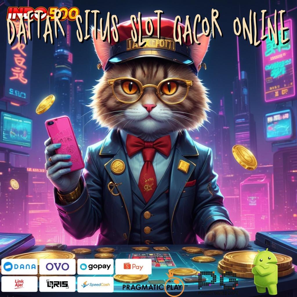 DAFTAR SITUS SLOT GACOR ONLINE arena kerja depo ovo terbukti menang besar