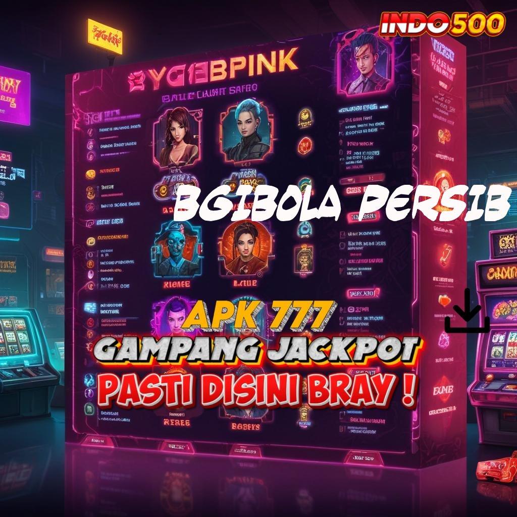 BGIBOLA PERSIB ↪ Login Mudah Untuk Hasil Maksimal Hari Ini