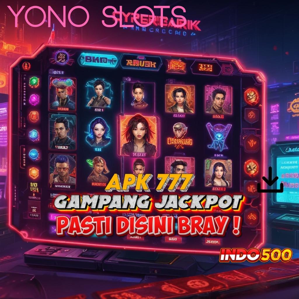 YONO SLOTS ➤ Pasti Kaya Member Baru Bergabung Rasakan Bonus Tercepat