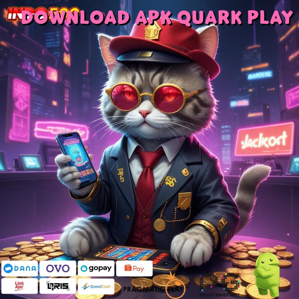 DOWNLOAD APK QUARK PLAY APK Event Bonus Versi 103