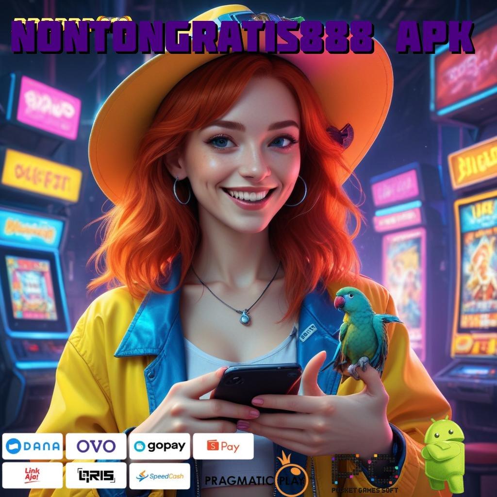 NONTONGRATIS888 APK : Langkah Efektif Raih Maxwin dengan Modal Receh