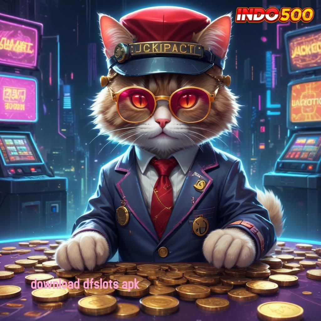 DOWNLOAD DFSLOTS APK infrastruktur platform kerja populer versi