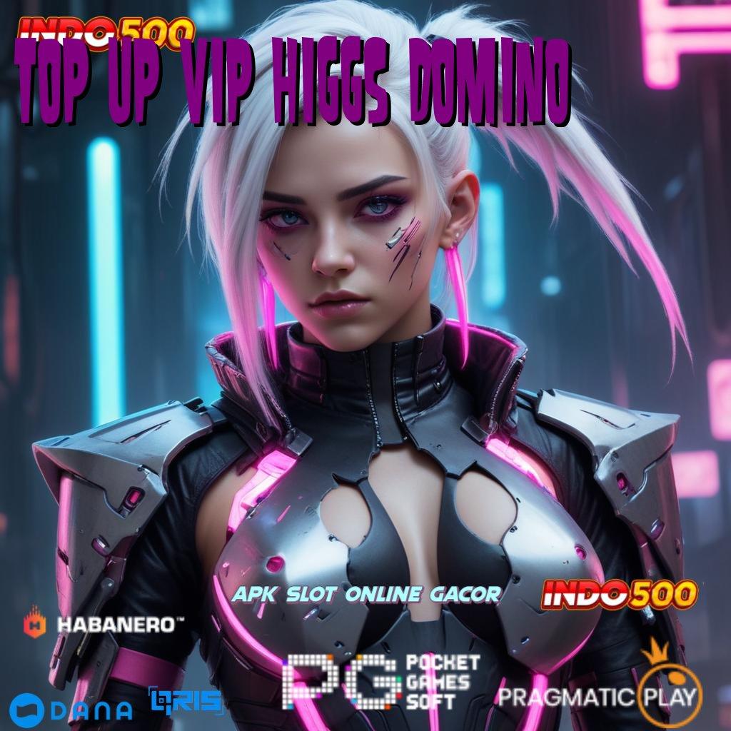 Top Up Vip Higgs Domino