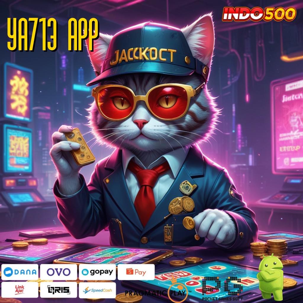 YA713 APP pengganti terbaik promo code untung nyata