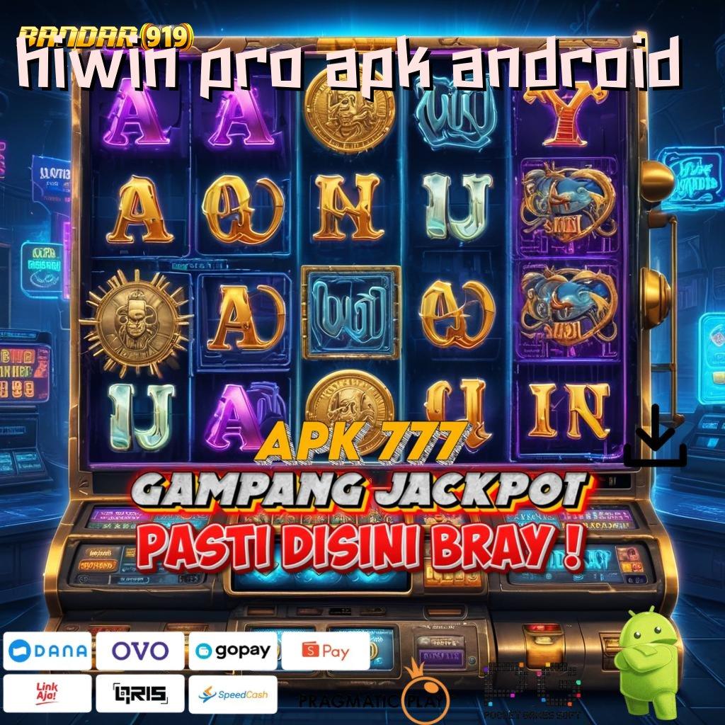 HIWIN PRO APK ANDROID , Di Sini Menang Slot Game Gratis Tanpa Isi Ulang Apk