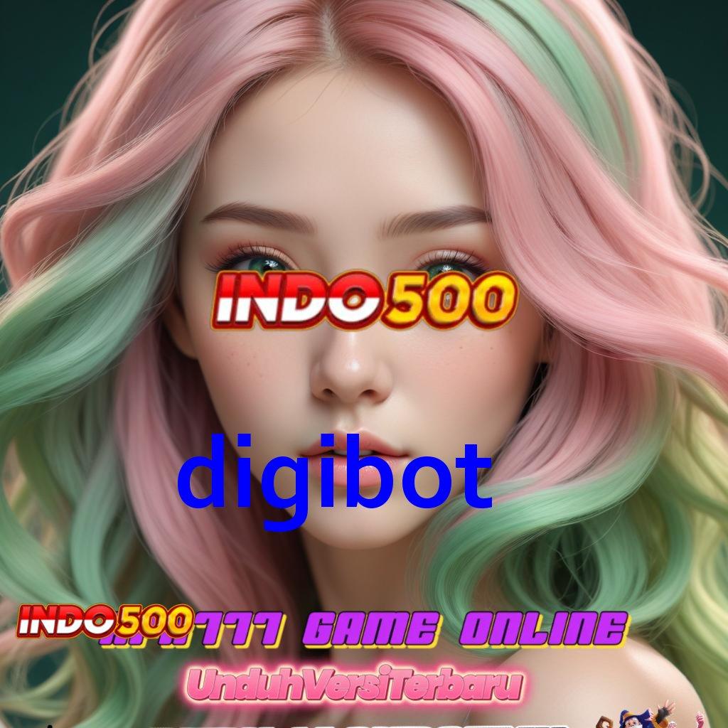 DIGIBOT kaya putar menumpuk customer