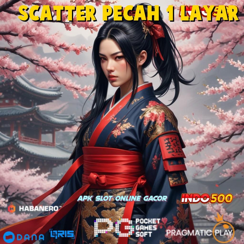 Scatter Pecah 1 Layar