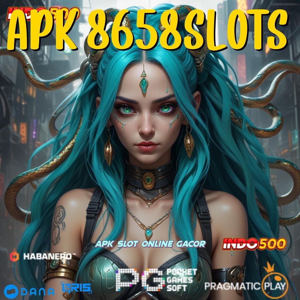 APK 8658SLOTS 🔥 Pemain Baru Gacor Total Permainan Yang Stabil