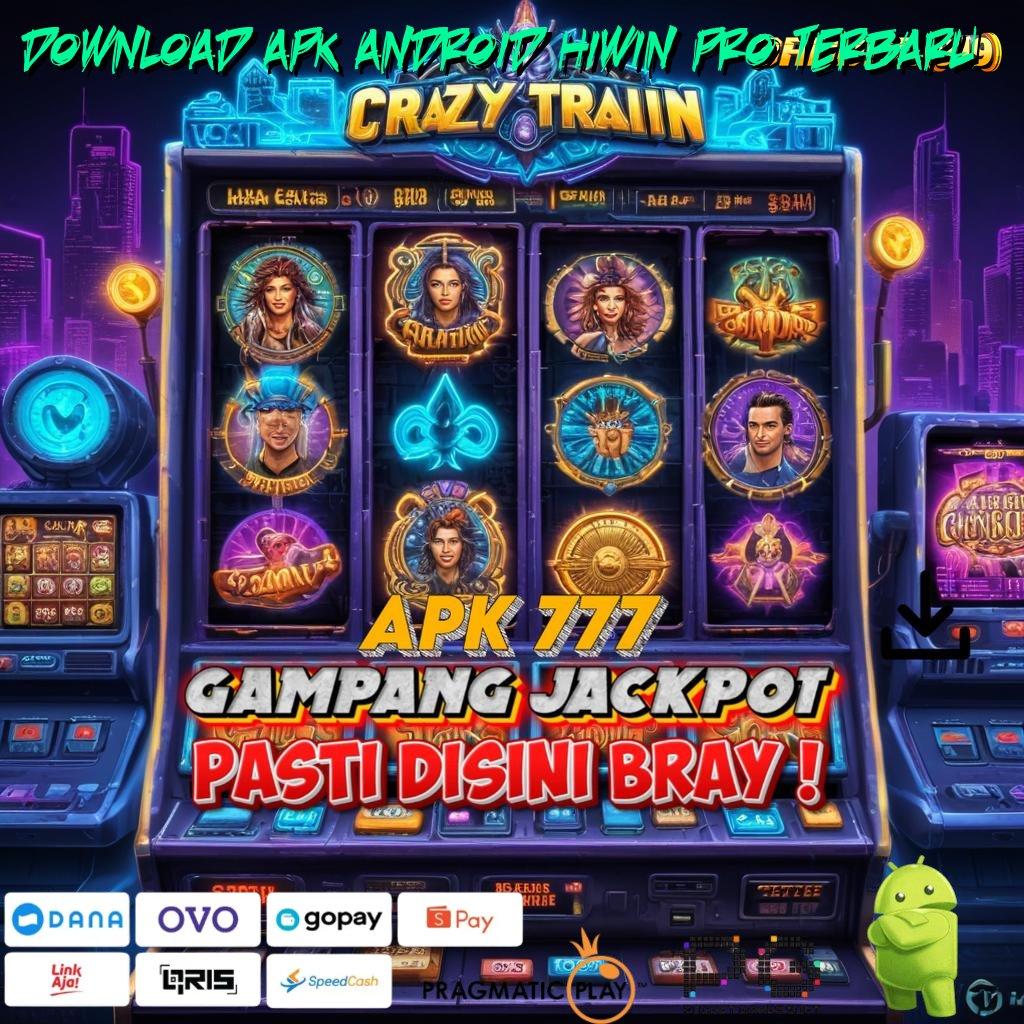 DOWNLOAD APK ANDROID HIWIN PRO TERBARU | Jalan Baru Slot Online Cuan Setiap Saat