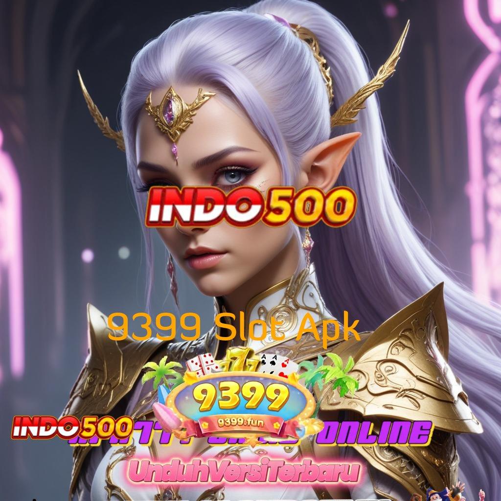 9399 Slot Apk