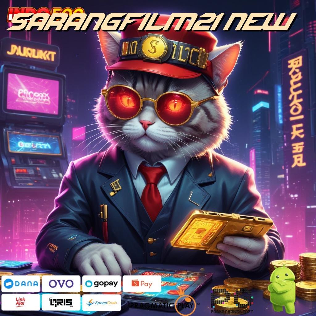 SARANGFILM21 NEW Aplikasi Slot Versi Terbaru