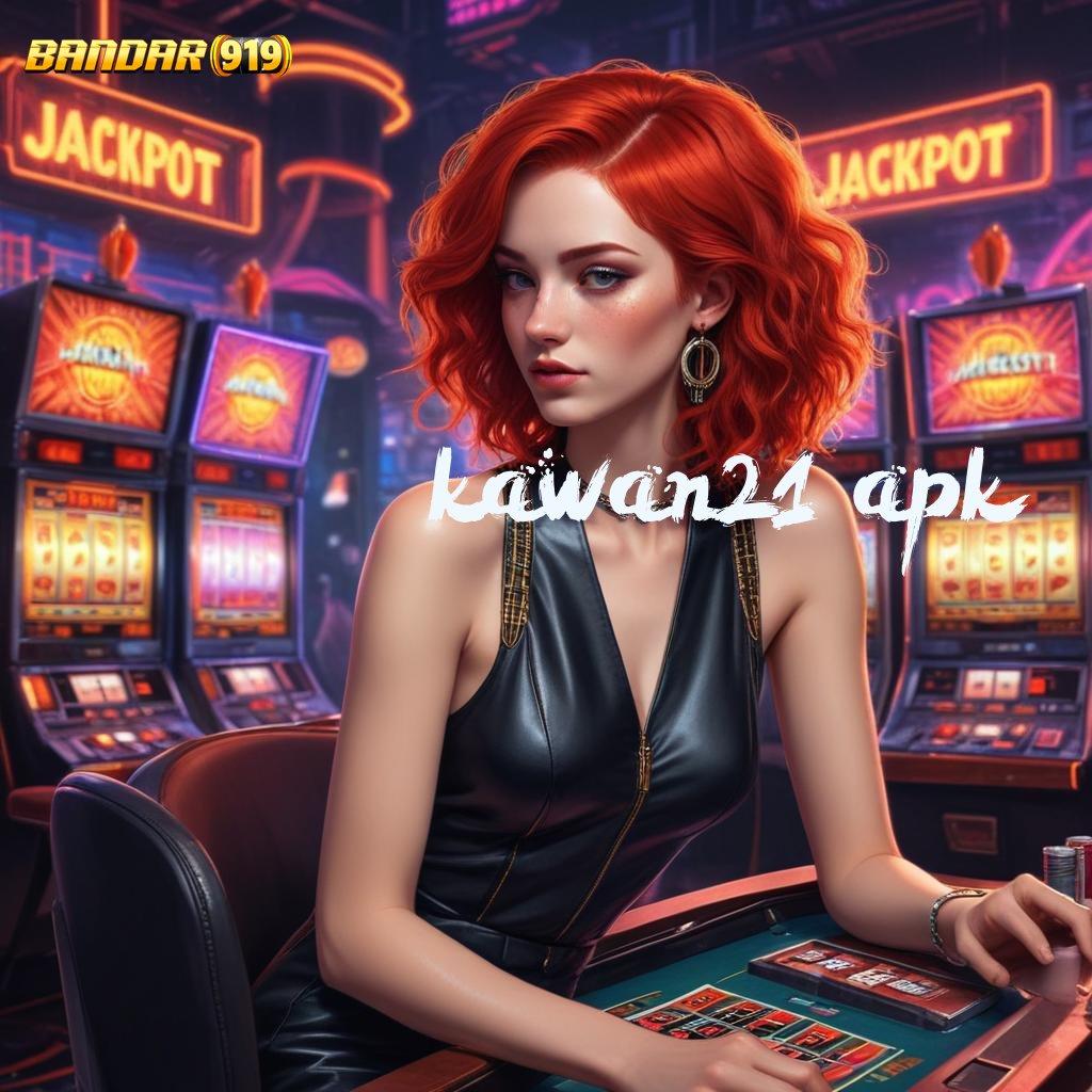 KAWAN21 APK ♒ rancangan portal jalur basis digital sistem kerja