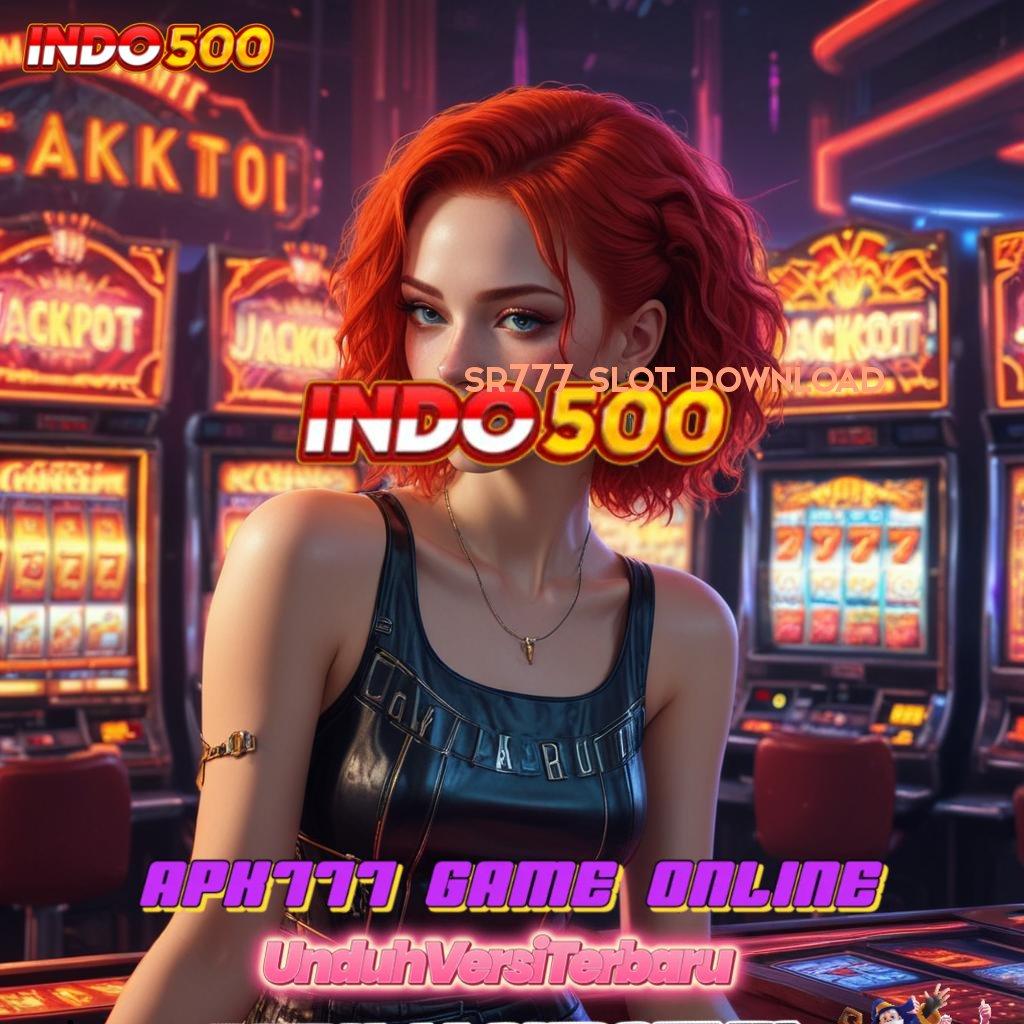 SR777 SLOT DOWNLOAD # Unduh Game APK Slot Tanpa Potongan