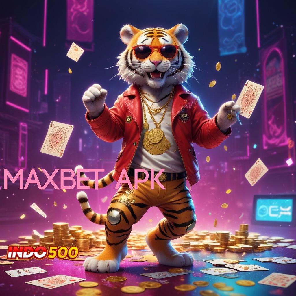 MAXBET APK ✷ Komponen Baru Untuk Lingkup Digital Terbaru