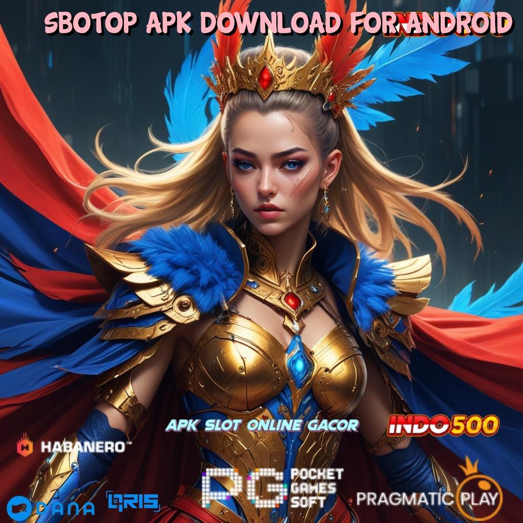 SBOTOP APK DOWNLOAD FOR ANDROID Member Baru Gacor Maksimal Gaya Yang Mutakhir