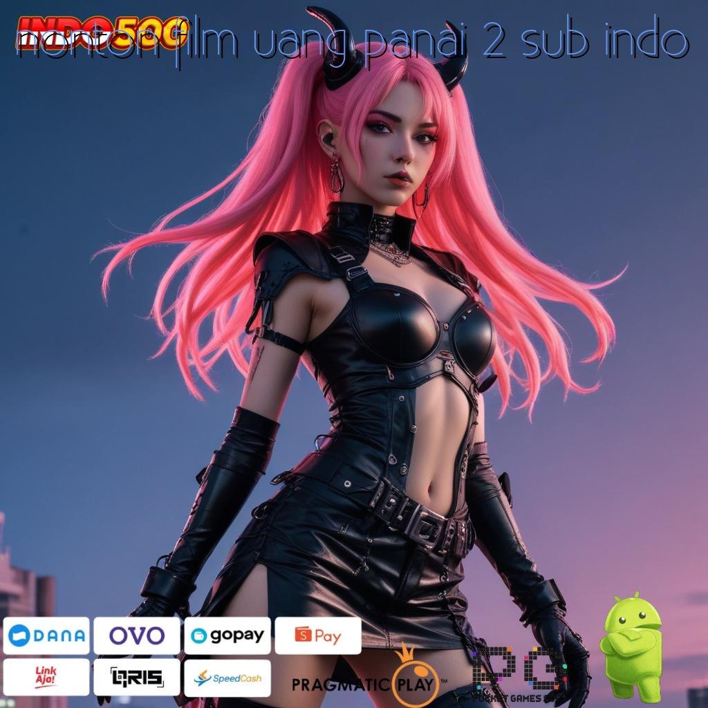 NONTON FILM UANG PANAI 2 SUB INDO Deposit Mandiri 10k Cheat Slot Apk Terbaru Tanpa Batas