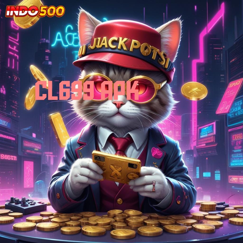 CL699 APK strategi terbaik game bonus instan anti rugi