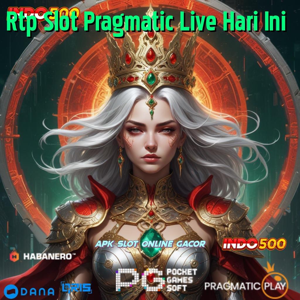 Rtp Slot Pragmatic Live Hari Ini