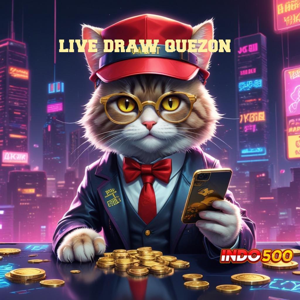 LIVE DRAW QUEZON ✷ Koneksi Antar Platform Cuan Tanpa Batas Hari Ini