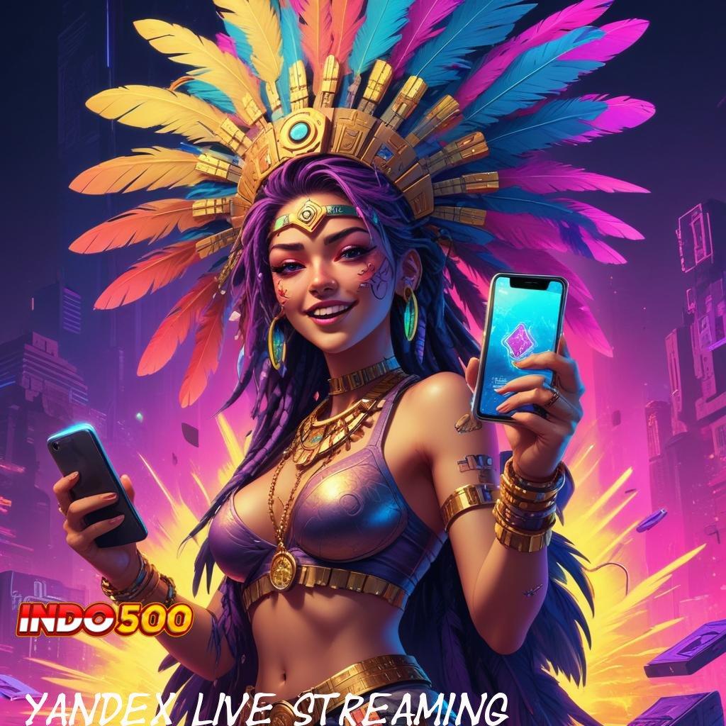 YANDEX LIVE STREAMING ® raih ilmu terbaik