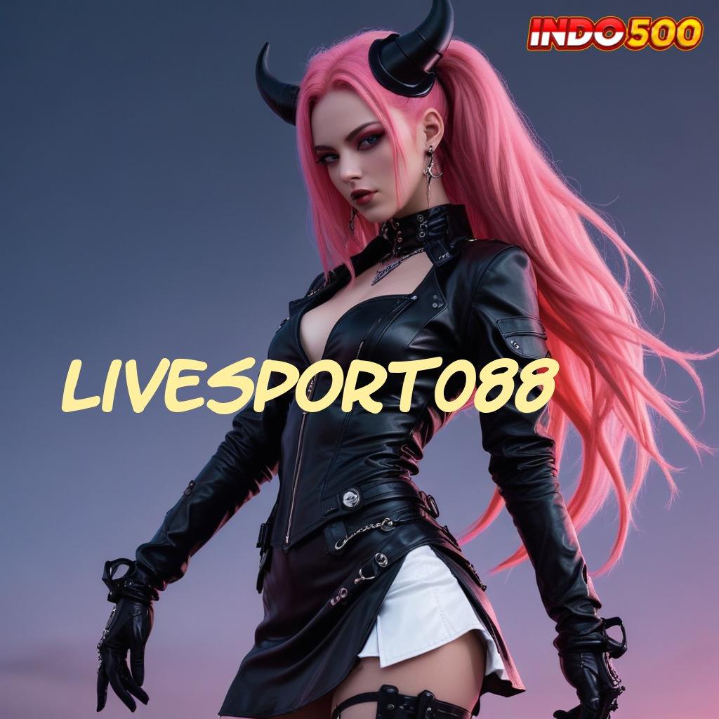 LIVESPORT088 ⇏ peluang berkat keahlian