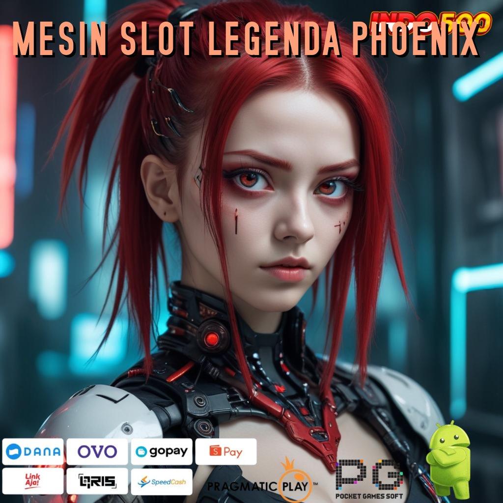 MESIN SLOT LEGENDA PHOENIX pembawa rezeki