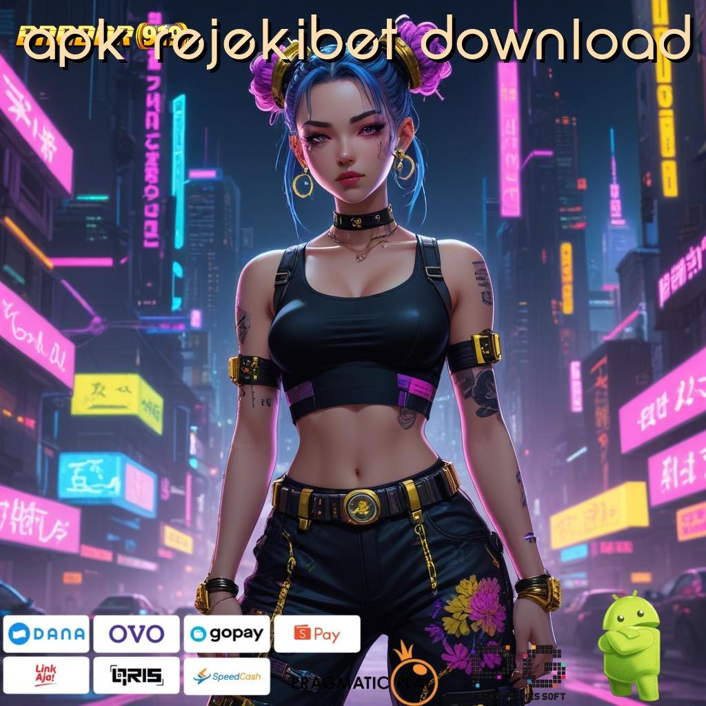 APK REJEKIBET DOWNLOAD | portal sampingan juara skill jadi senjata