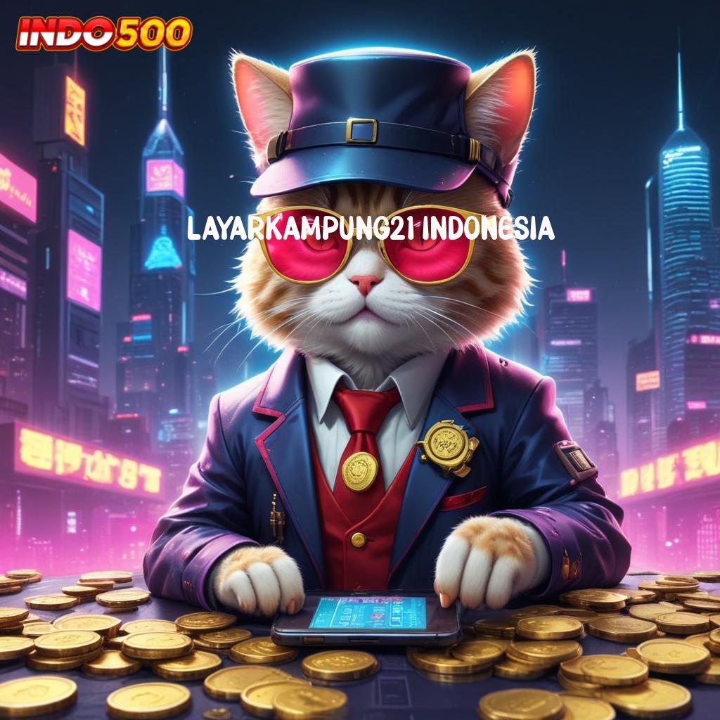 LAYARKAMPUNG21 INDONESIA Versi 2.589.66 Bonus Unduh Langsung