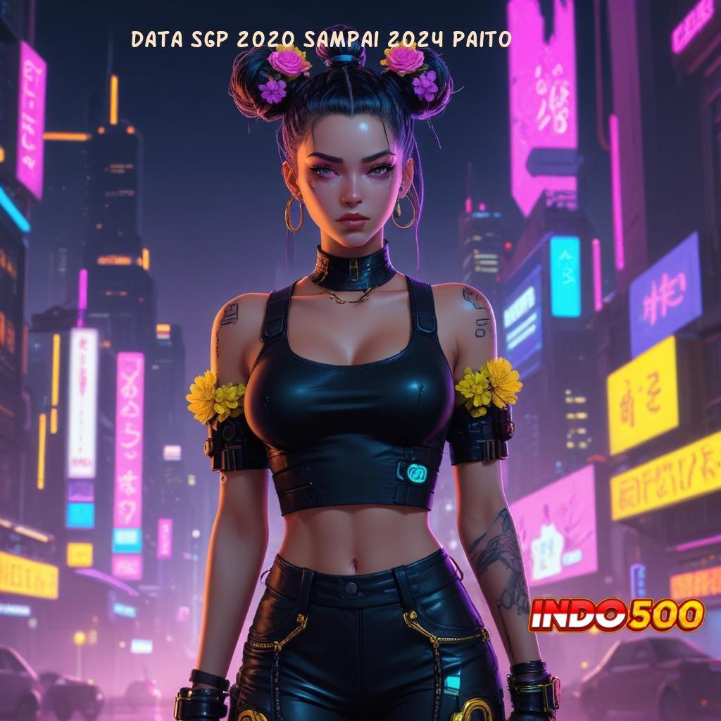 DATA SGP 2020 SAMPAI 2024 PAITO ⇉ Spin Bonus Jackpot Android Langsung