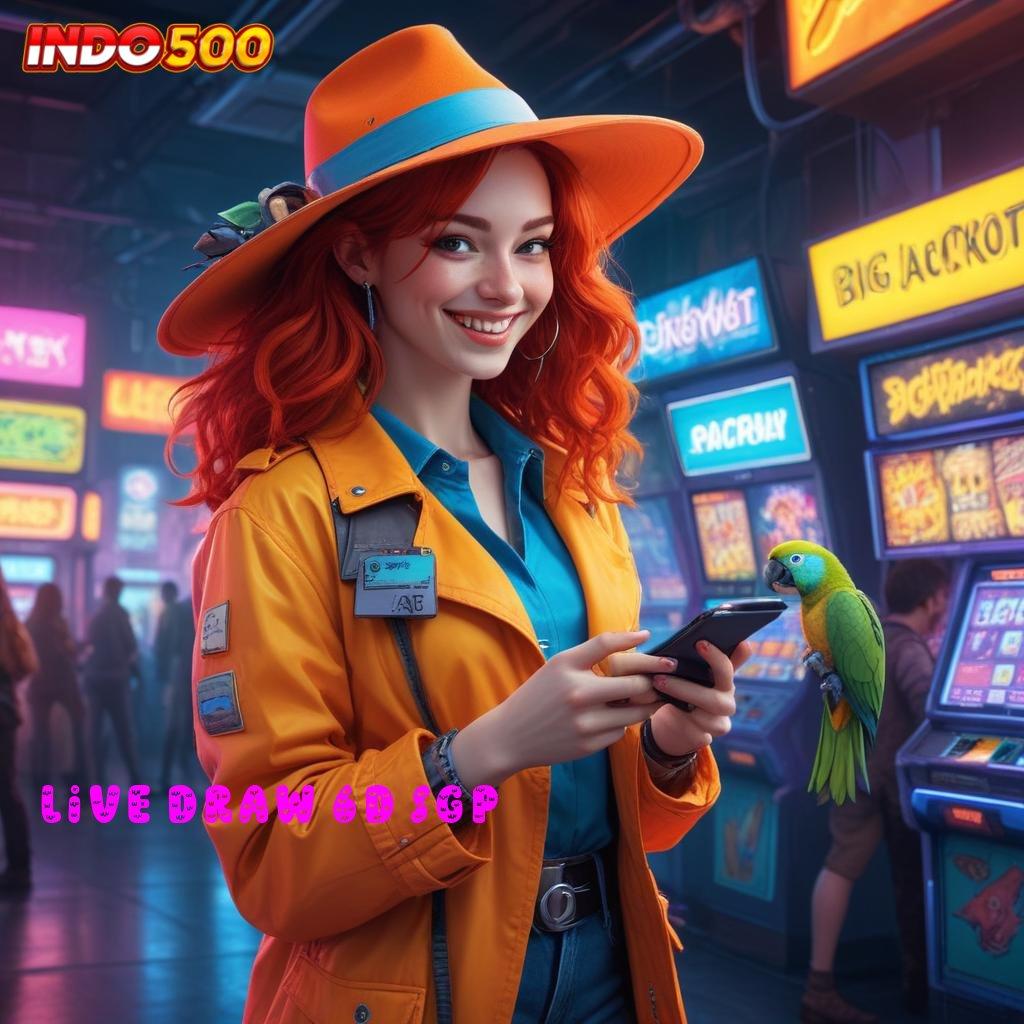 LIVE DRAW 6D SGP 💫 Game Android Versi Baru Unduh Tanpa Ribet