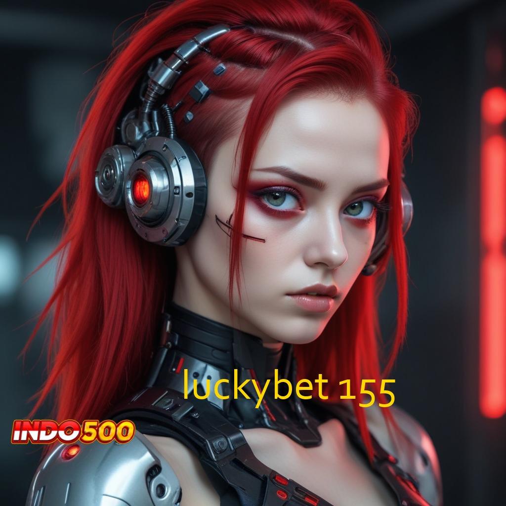 LUCKYBET 155 ➽ Cermatilah Bonus Gacor dengan Scatter Langsung