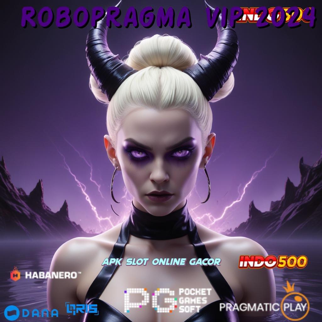 Robopragma Vip 2024