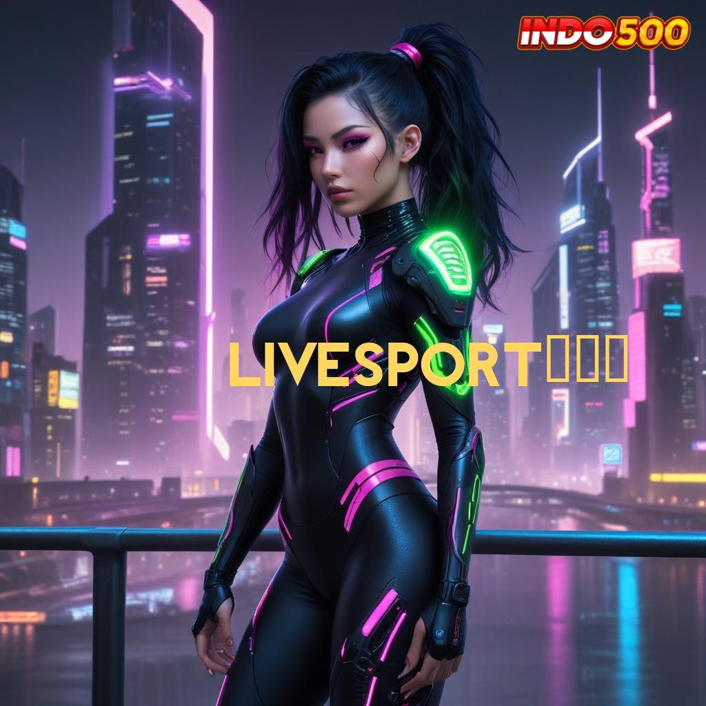 LIVESPORT088 ➿ Layanan Game Terbaru untuk Pengguna Android