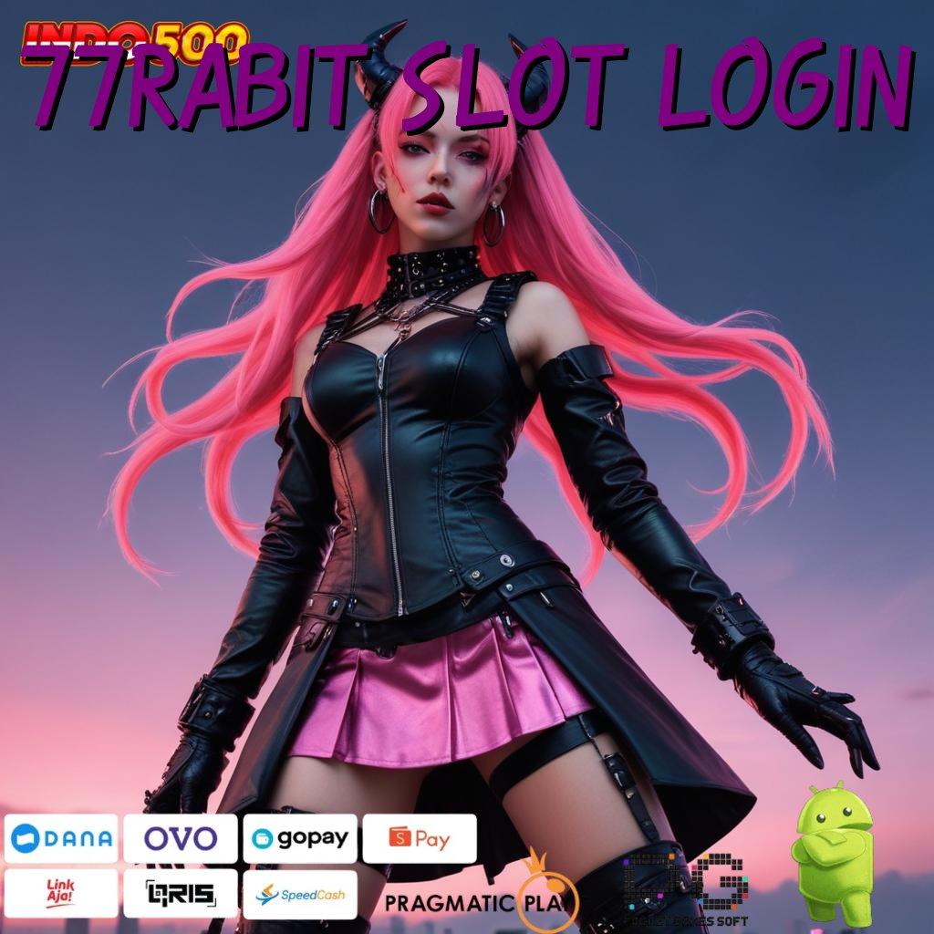 77RABIT SLOT LOGIN Sandi Pembuka Bonus Ambil Aplikasi Android Full