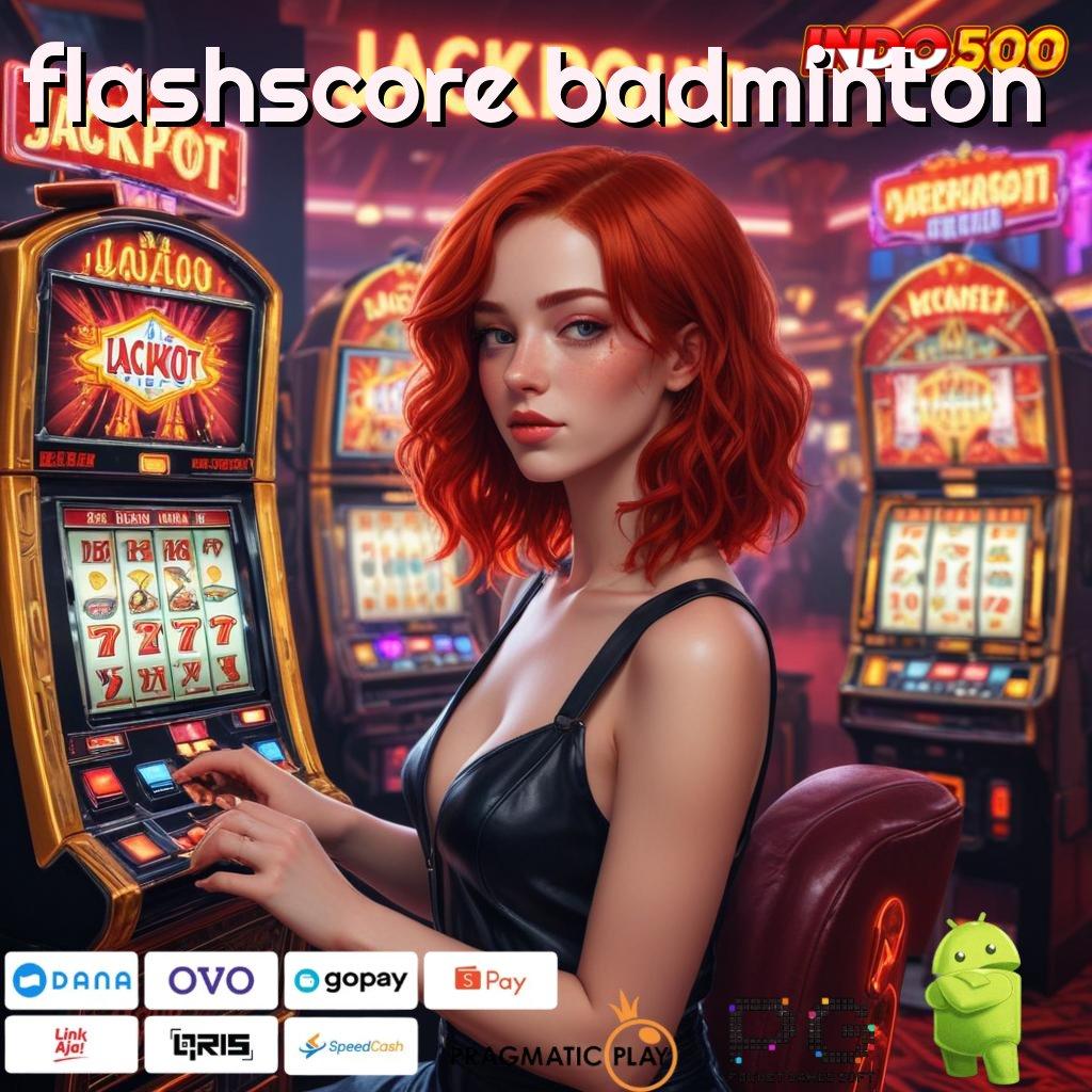 FLASHSCORE BADMINTON Pembaruan APK Bonus Harian Titik Tolak