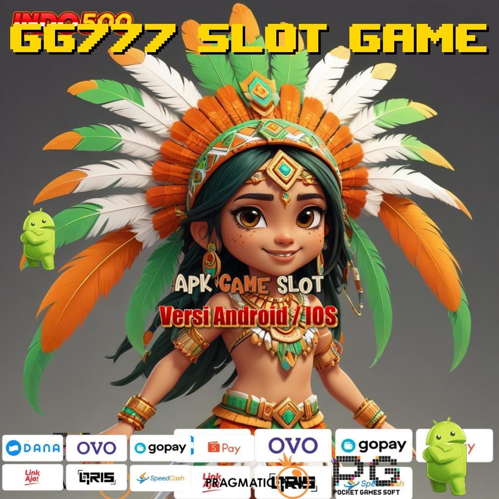 GG777 SLOT GAME Abis Gacor Pasang Aplikasi Versi Android