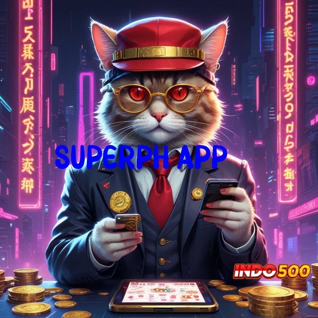 SUPERPH APP 🔎 Ratusan Permainan Acuan Kontemporer