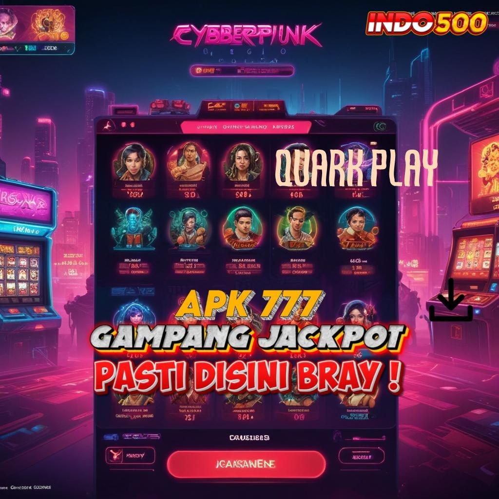 QUARK PLAY ↦ Deposit Bank Bsi 10 000 Saatnya Bermain, Pasti Ada Cuan