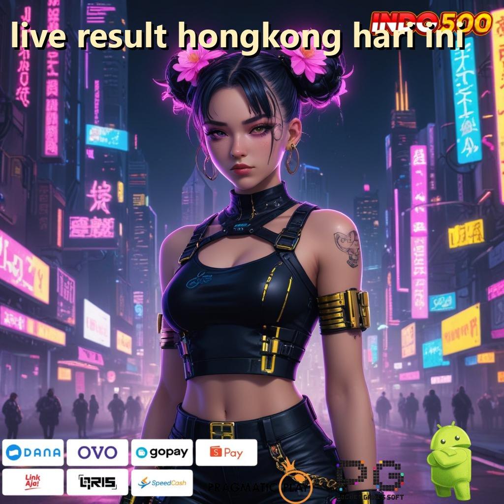 LIVE RESULT HONGKONG HARI INI Berbasis Kelonggaran Terkemuka Menang Situs Sultan