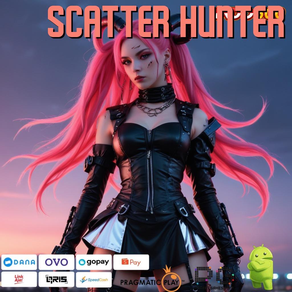 SCATTER HUNTER Pembaruan APK Event Bonus Gratis Struktur Operasional