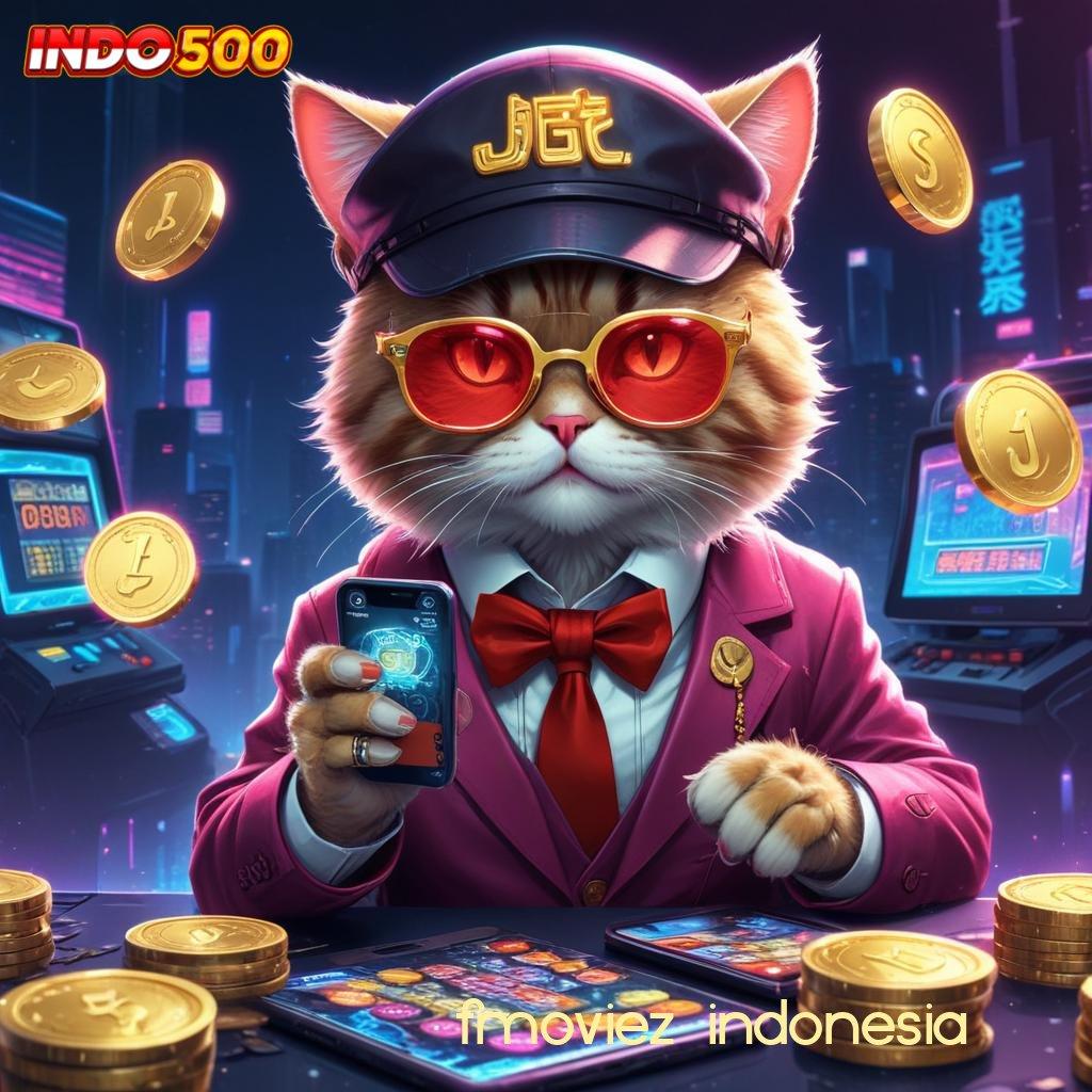 FMOVIEZ INDONESIA , slot hoki cash out gopay