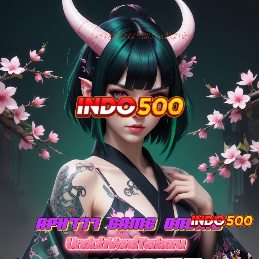 PENGELUARAN TOTO WUHAN LIVE ♍ model terbaru paling dicari teknologi baru