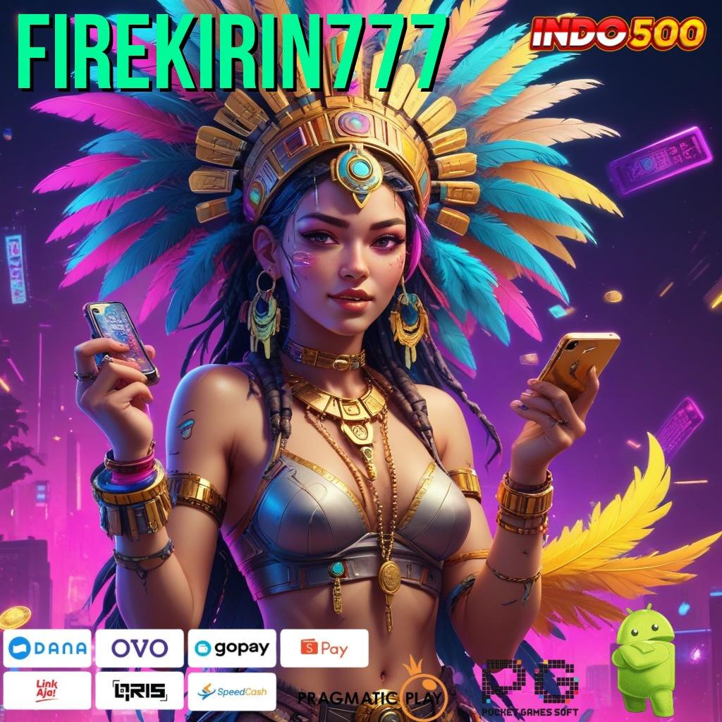 FIREKIRIN777 Dinamis Baru Aplikasi Slot Penghasil Uang Di Android