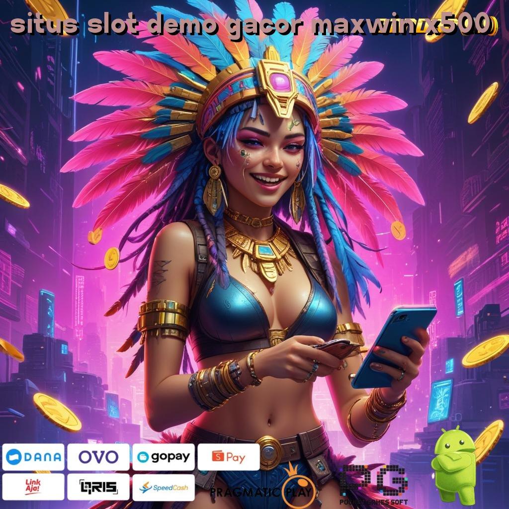 SITUS SLOT DEMO GACOR MAXWIN X500 # Menawarkan Langkah Cepat dan Praktis Sekarang