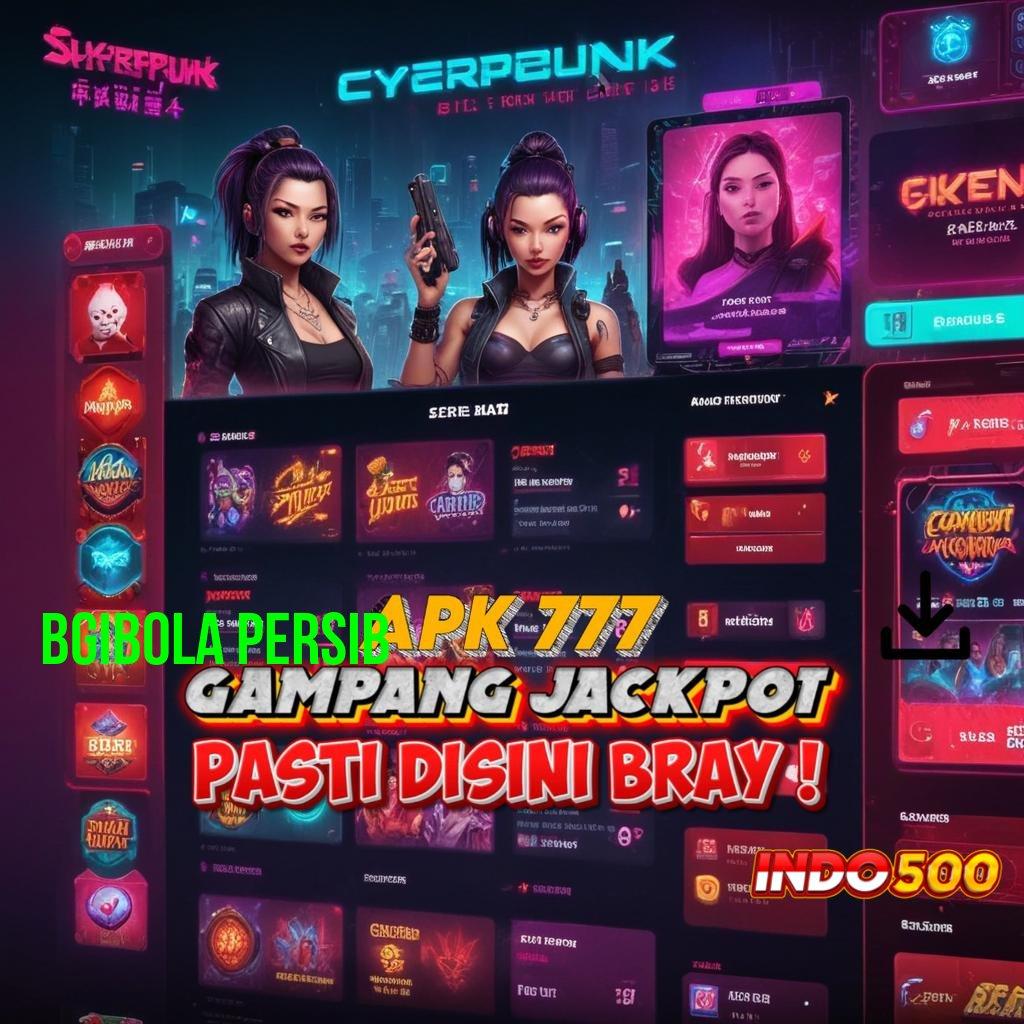 BGIBOLA PERSIB 💫 Pencet Maxwin Slot Apk Penghasil Uang Tunai Nyata