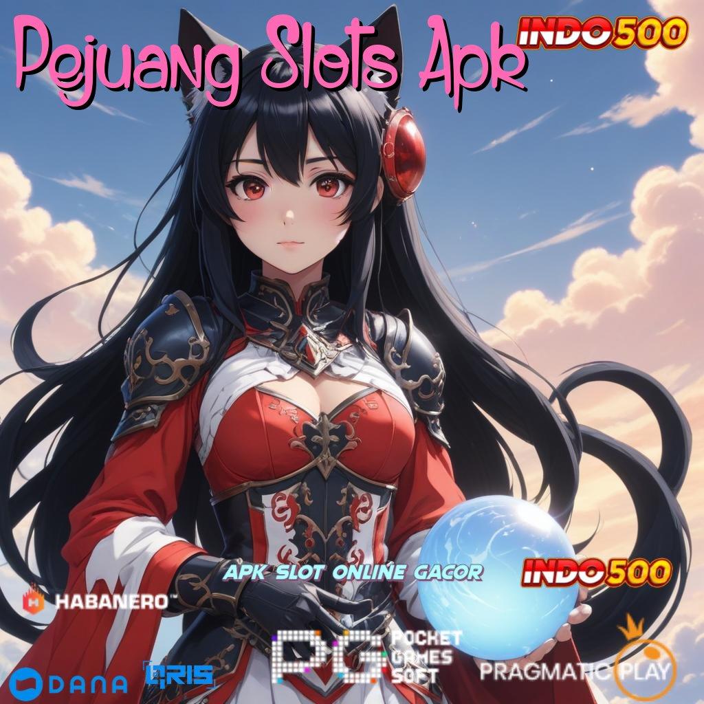 Pejuang Slots Apk