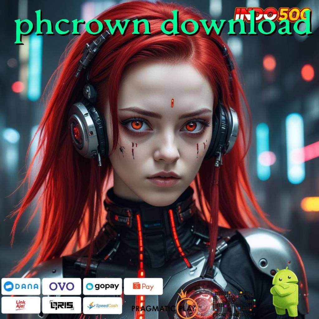 PHCROWN DOWNLOAD mudah maxwin lancar jaya unggul peluang