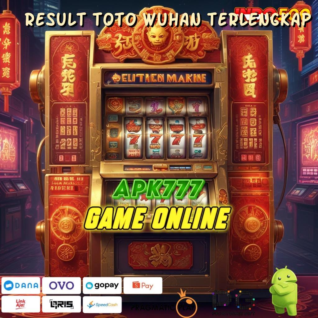 RESULT TOTO WUHAN TERLENGKAP Sistem Scatter Baru Bonus Besar Tanpa Hambatan